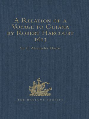 cover image of A Relation of a Voyage to Guiana by Robert Harcourt 1613